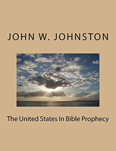 Stock image for The United States in Bible Prophecy for sale by THE SAINT BOOKSTORE