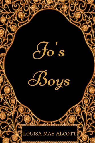 9781540740212: Jo's Boys: By Louisa May Alcott - Illustrated