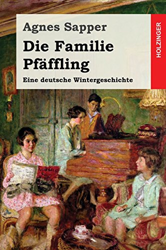 Beispielbild für Die Familie PfÃ¤ffling: Eine deutsche Wintergeschichte (German Edition) zum Verkauf von Welcome Back Books