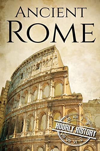 9781540742940: Ancient Rome: A History From Beginning to End: 1 (Ancient Civilizations)
