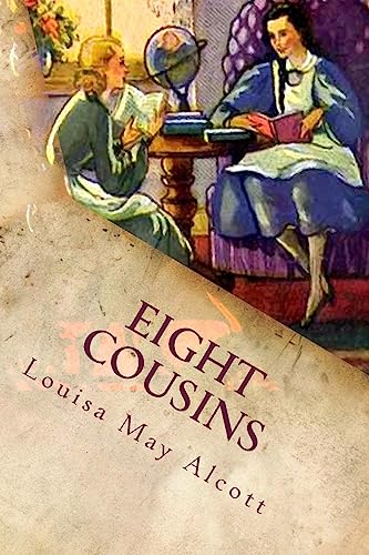 Stock image for Eight Cousins: Illustrated for sale by ThriftBooks-Atlanta