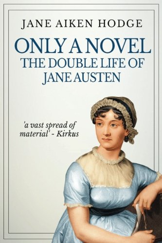 Beispielbild fr Only a Novel: The Double Life of Jane Austen zum Verkauf von Reuseabook