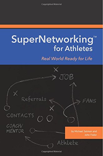 9781540751348: SuperNetworking for Athletes: Real World Ready for Life