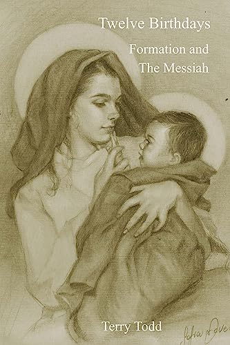 Imagen de archivo de Twelve Birthdays: Formation and the Messiah a la venta por The Maryland Book Bank
