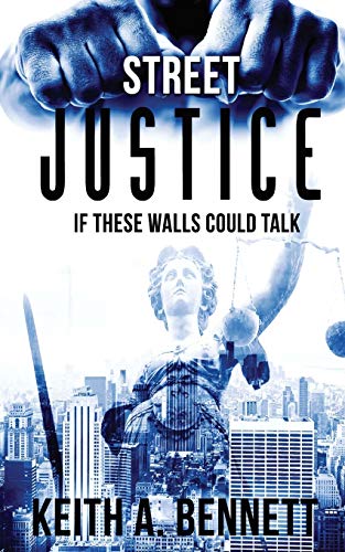 Stock image for Street Justice: If These Walls Could Talk for sale by GreatBookPrices