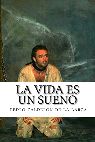 9781540754769: La vida es un sueno (Spanish Edition)