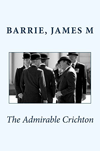 Imagen de archivo de The Admirable Crichton a la venta por Revaluation Books