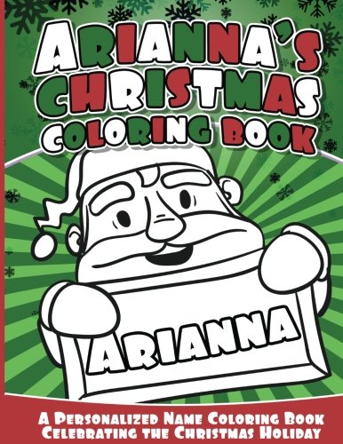 Beispielbild fr Arianna's Christmas Coloring Book: A Personalized Name Coloring Book Celebrating the Christmas Holiday zum Verkauf von THE SAINT BOOKSTORE