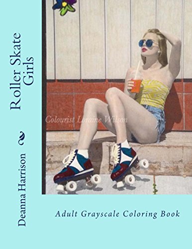 Stock image for Roller Skate Girls: Adult Gray Scale Coloring Book for sale by Revaluation Books