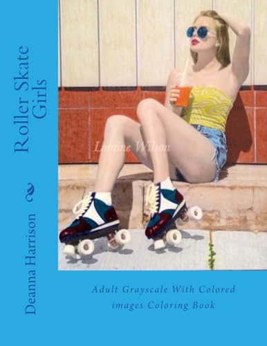 9781540758064: Roller Skate Girls: Adult Grayscale With Colored images Coloring Book