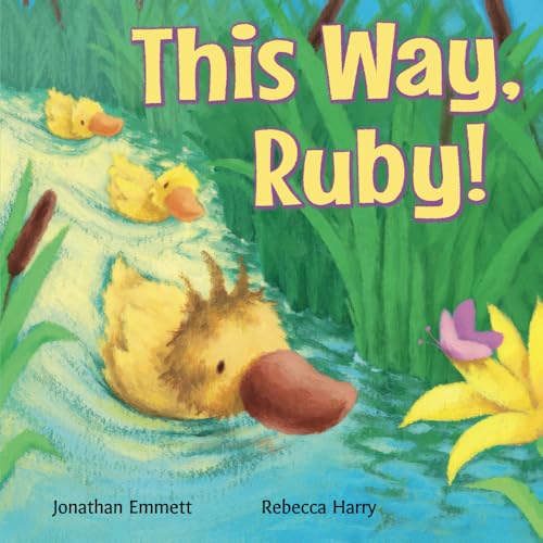 9781540762672: This Way, Ruby!: Volume 2 (Ruby the Duckling)