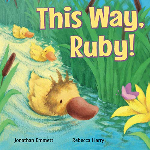Stock image for This Way, Ruby!: Volume 2 (Ruby the Duckling) for sale by WorldofBooks