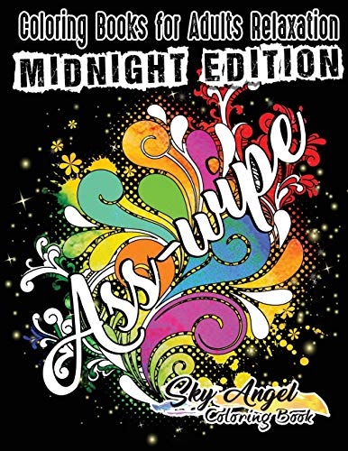 A Swear Word Coloring Book for Adults: MIDNIGHT EDITION: An Adult
