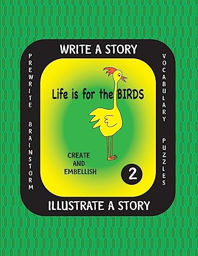 9781540766601: Life is For the Birds- Write a Story-Volume Two: Learn about the Barred Owl,King Penguin,Pileated Woodpecker,Ruby-throated Hummingbird and Varied ... provided with your own background.: Volume 2