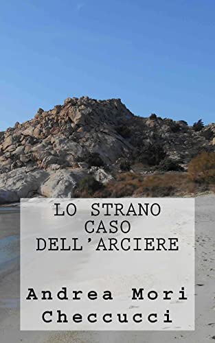 Stock image for Lo Strano Caso dell'Arciere (Italian Edition) for sale by Lucky's Textbooks