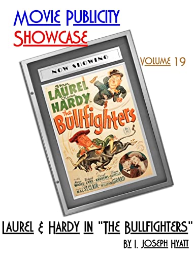 Stock image for Movie Publicity Showcase Volume 19: Laurel and Hardy in the Bullfighters for sale by THE SAINT BOOKSTORE