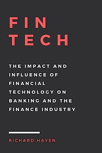 Stock image for FinTech: The Impact and Influence of Financial Technology on Banking and the Finance Industry for sale by Reuseabook