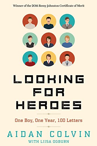 Beispielbild fr Looking for Heroes: One Boy, One Year, 100 Letters 2nd Edition zum Verkauf von BooksRun