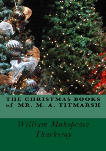 9781540789440: THE CHRISTMAS BOOKS of MR. M. A. TITMARSH