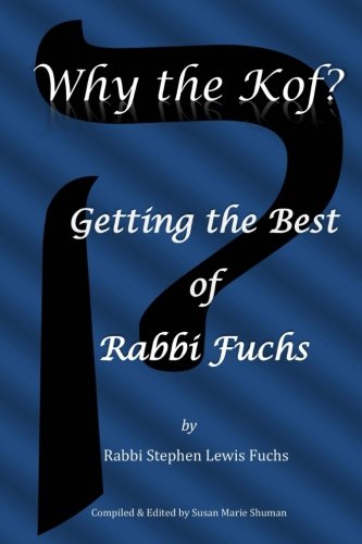 Stock image for Why the Kof?: Getting the Best of Rabbi Fuchs for sale by ThriftBooks-Atlanta