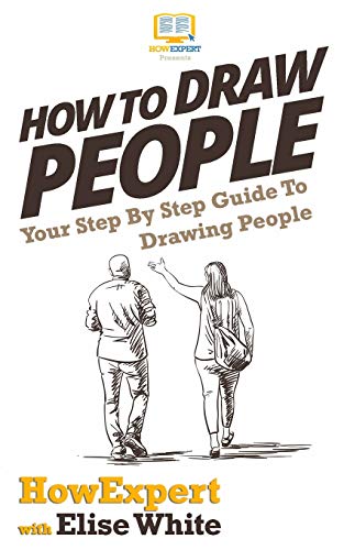 Stock image for How To Draw People: Your Step By Step Guide To Drawing People for sale by HPB-Red