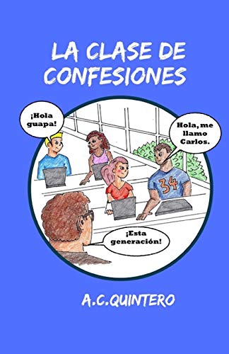 Imagen de archivo de La clase de confesiones: Carlos hace el peor error de su vida (Spanish Edition) a la venta por HPB Inc.