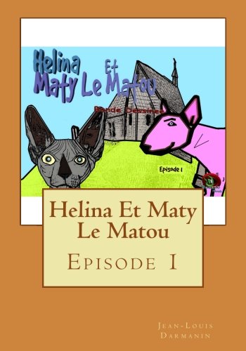 9781540803504: Helina Et Maty Le Matou: Episode 1: Volume 1