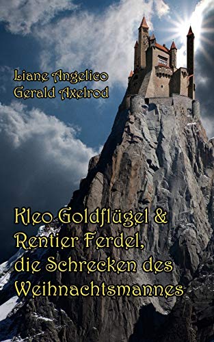 Imagen de archivo de Kleo Goldflugel und Rentier Ferdel, die Schrecken des Weihnachtsmannes a la venta por THE SAINT BOOKSTORE