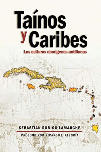 9781540806369: Tainos y Caribes: Las culturas aborigenes antillanas