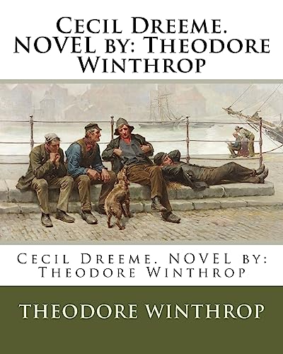 Imagen de archivo de Cecil Dreeme. NOVEL by: Theodore Winthrop a la venta por WorldofBooks