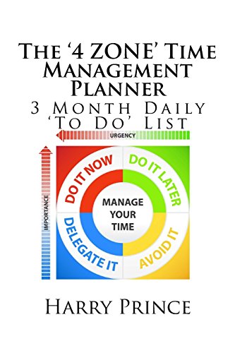 Stock image for The 4 Zone Time Management Planner: 3 Month Daily to Do List for sale by Revaluation Books