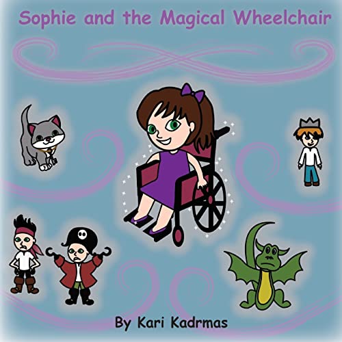 9781540819895: Sophie and the Magical Wheelchair