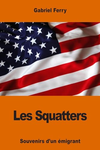 9781540821591: Les Squatters: Souvenirs d'un migrant