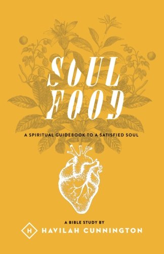 Imagen de archivo de Soul Food: A Spiritual Guidebook to a Satisfied Soul a la venta por Orion Tech