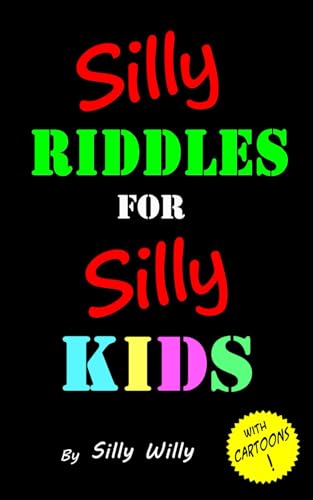 Stock image for Silly Riddles for Silly Kids (Joke books for Silly Kids) for sale by SecondSale