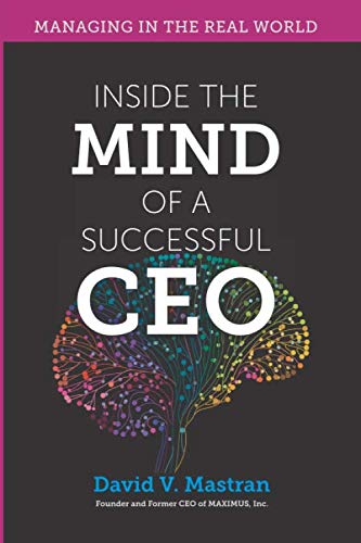 Imagen de archivo de Inside the Mind of a Successful CEO: Managing in the Real World a la venta por SecondSale