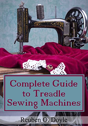 Stock image for Complete Guide To Treadle Sewing Machines for sale by California Books