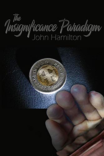 9781540840219: The Insignificance Paradigm: Volume 1 (Prince of Providence)