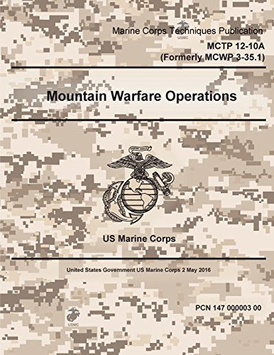 Stock image for Marine Corps Techniques Publication Mctp 12-10a: Formerly Mcwp 3-35.1; Mountain Warfare Publication 2 May 2016 for sale by Revaluation Books