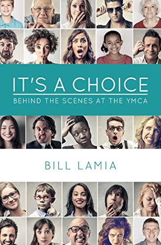 Stock image for It's a Choice: Behind the Scenes at the YMCA for sale by Your Online Bookstore