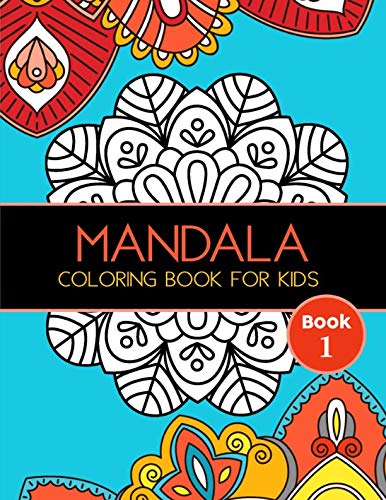 Imagen de archivo de Mandala Coloring Book for Kids: Big Mandalas to Color for Relaxation, Book 1 (Mandala Coloring Collection) a la venta por SecondSale