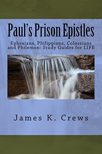 Stock image for Paul's Prison Epistles: Ephesians, Philippians, Colossians and Philemon: Study Guides for LIFE for sale by ThriftBooks-Atlanta