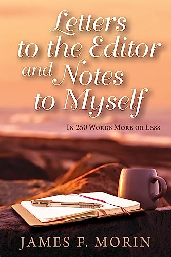 9781540872791: Letters to the Editor and Notes to Myself