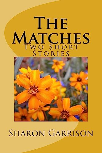 Stock image for The Matches: Two Short Stories for sale by Welcome Back Books