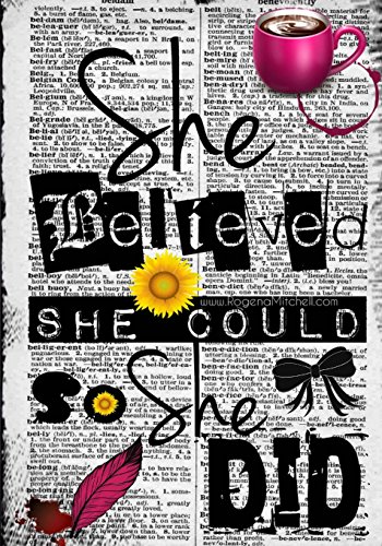 Stock image for She Believed She Could So She Did - A Journal (College Rule): College Rule Edition 2017 for sale by Idaho Youth Ranch Books