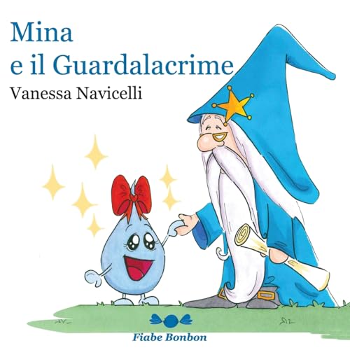 Stock image for Mina e il Guardalacrime Fiabe Bonbon for sale by PBShop.store US