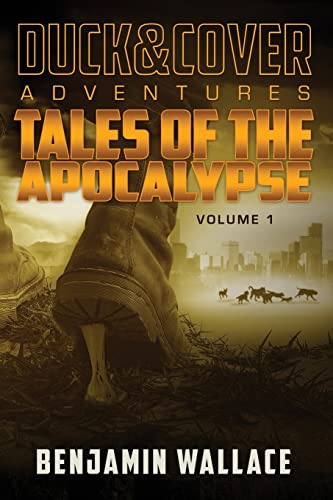Stock image for Tales of the Apocalypse Volume 1: A Duck & Cover Collection (A Duck & Cover Adventure) for sale by HPB Inc.