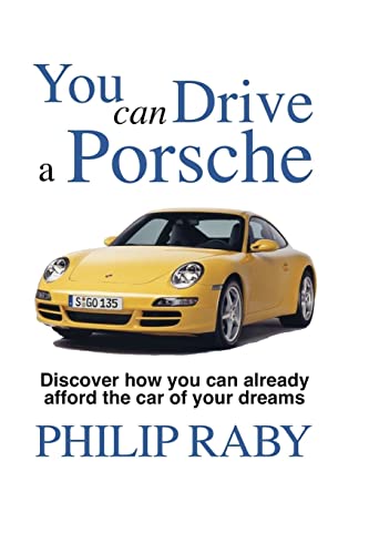 Imagen de archivo de You Can Drive a Porsche: Because life's too short not to a la venta por Ergodebooks