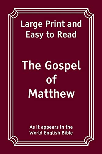 Imagen de archivo de The Gospel of Matthew: Large Print and Easy to Read (The Bible: Large Print and Easy to Read) a la venta por Goodwill Southern California