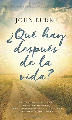 Stock image for Qu? Hay Despu?s de la Vida?: Evidencias del Libro Imagine Heaven, Obra Superventas de la Lista del New York Times for sale by ThriftBooks-Dallas